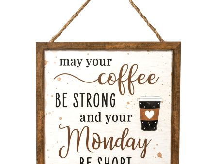 10  Square Wooden Sign: May Your Coffee Be Strong For Cheap