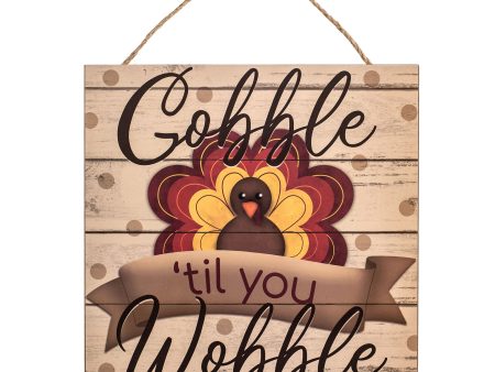 10  Square Wooden Sign: Gobble  Til You Wobble Hot on Sale