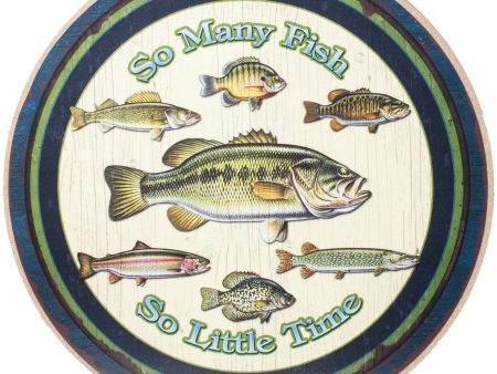 10  Round Wooden Sign: So Many Fish, So Little Time For Cheap