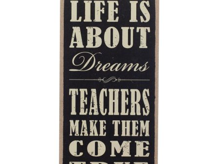 10  Wooden Sign: Teachers Make Dreams Come True Online Sale