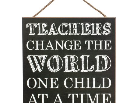 10  Square Wooden Sign: Teachers Change The World Online now