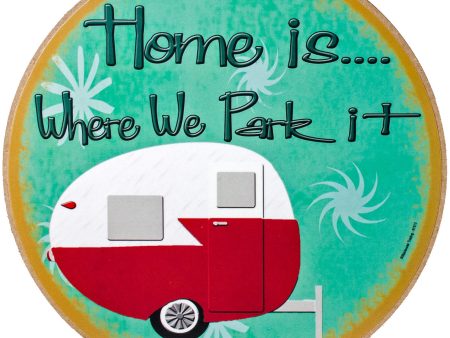 10  Round Wooden Sign: Home Is Where We Park Online Hot Sale