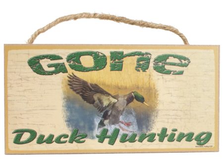 10  Wooden Sign: Gone Duck Hunting Online