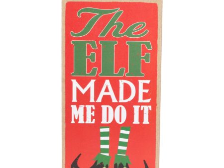 10  Wooden Sign: Elf Made Me Do It Hot on Sale