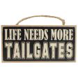 10  Wooden Sign: Needs More Tailgates Hot on Sale