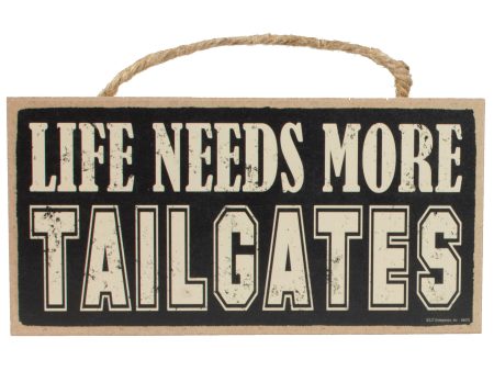 10  Wooden Sign: Needs More Tailgates Hot on Sale