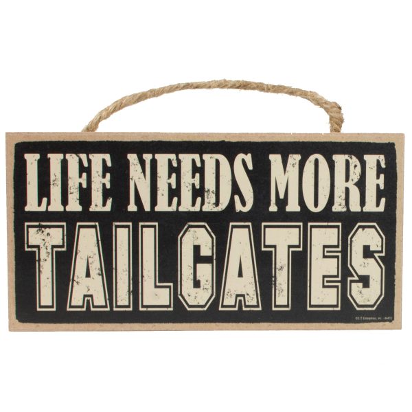 10  Wooden Sign: Needs More Tailgates Hot on Sale