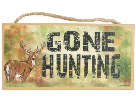 10  Wooden Sign: Gone Hunting Cheap