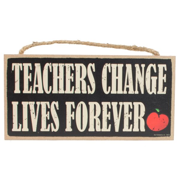 10  Wooden Sign: Teachers Change Lives Discount