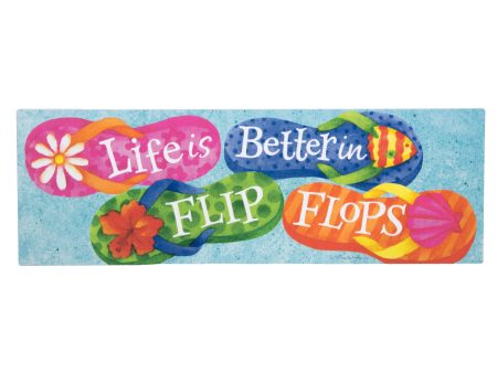 Waterproof Life Is Better In Flip Flops Sign (5  x 15 ) Hot on Sale