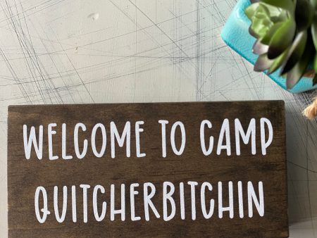 Welcome to Camp Quitcherbitchin Supply