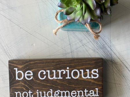 Be curious, not judgmental For Cheap