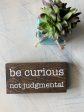 Be curious, not judgmental For Cheap