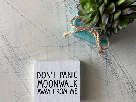 Don’t panic moonwalk away from me Online Hot Sale